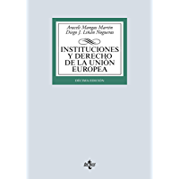 Instituciones y Derecho de la Unión Europea (Derecho - Biblioteca Universitaria de Editorial Tecnos)